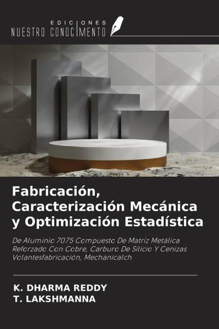 Fabricación, Caracterización Mecánica y Optimización Estadística
