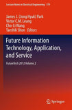 Future Information Technology, Application, and Service