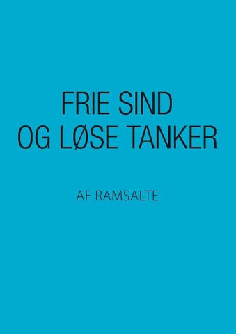 Frie sind og løse tanker