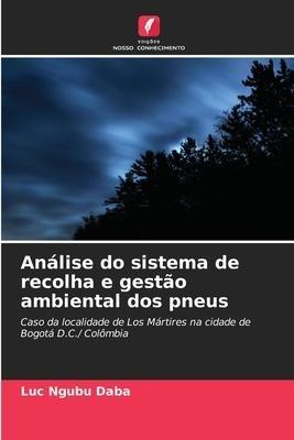 Análise do sistema de recolha e gestão ambiental dos pneus