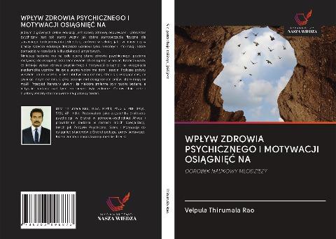 WP¿YW ZDROWIA PSYCHICZNEGO I MOTYWACJI OSI¿GNI¿¿ NA