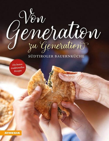Von Generation zu Generation – Südtiroler Bauernküche