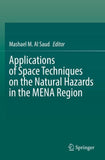 Applications of Space Techniques on the Natural Hazards in the MENA Region