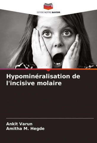 Hypominéralisation de l'incisive molaire