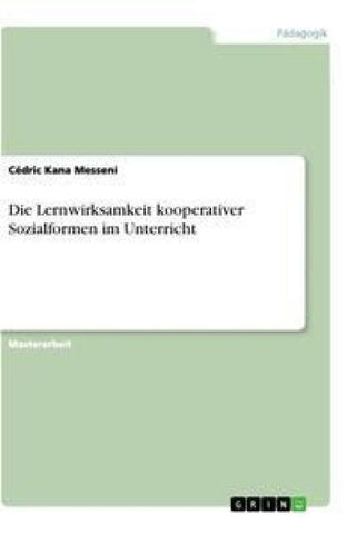 Die Lernwirksamkeit kooperativer Sozialformen im Unterricht