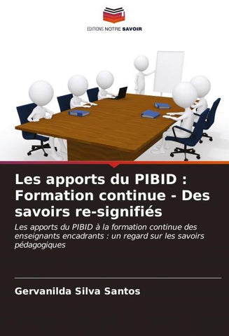 Les apports du PIBID : Formation continue - Des savoirs re-signifiés