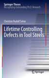 Lifetime Controlling Defects in Tool Steels