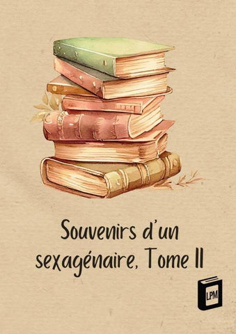 Souvenirs d'un sexagénaire