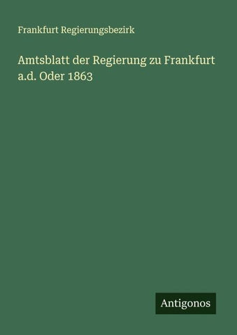 Amtsblatt der Regierung zu Frankfurt a.d. Oder 1863