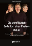 Die ungefilterten Gedanken eines Pastors im Exil