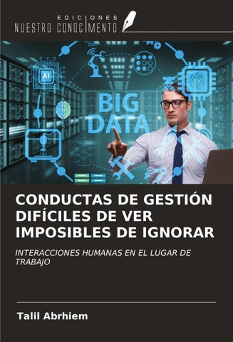 CONDUCTAS DE GESTIÓN DIFÍCILES DE VER IMPOSIBLES DE IGNORAR