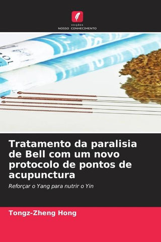 Tratamento da paralisia de Bell com um novo protocolo de pontos de acupunctura