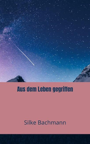 Aus dem Leben gegriffen