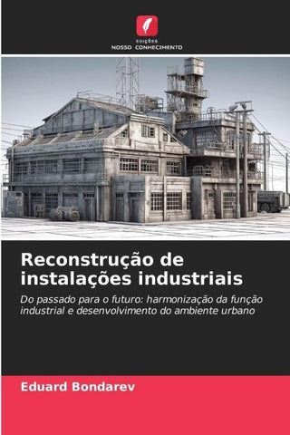 Reconstrução de instalações industriais