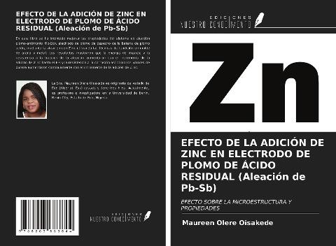 EFECTO DE LA ADICIÓN DE ZINC EN ELECTRODO DE PLOMO DE ÁCIDO RESIDUAL (Aleación de Pb-Sb)