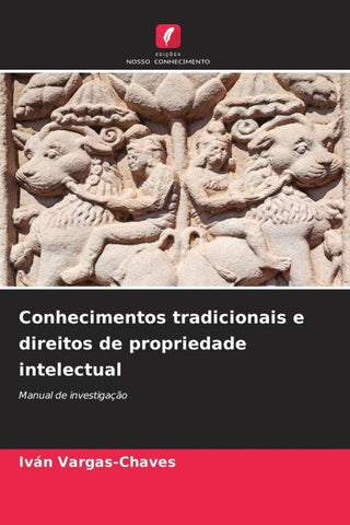 Conhecimentos tradicionais e direitos de propriedade intelectual