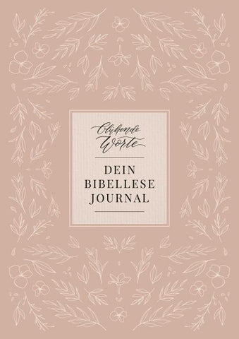 Blühende Worte. Dein Bibellese-Journal