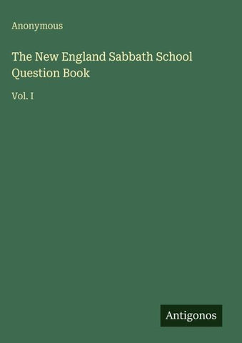 The New England Sabbath School Question Book