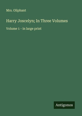Harry Joscelyn; In Three Volumes
