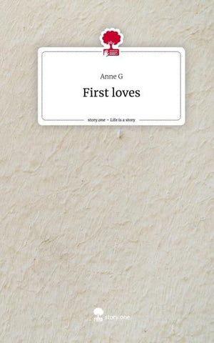 First loves. Life is a Story - story.one