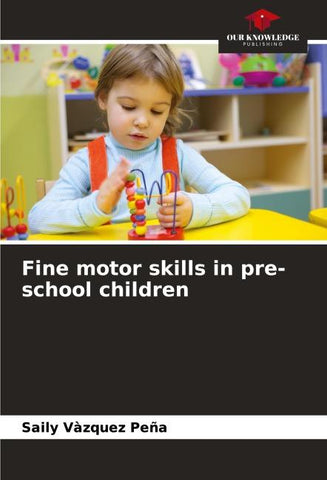 Fine motor skills in pre-school children