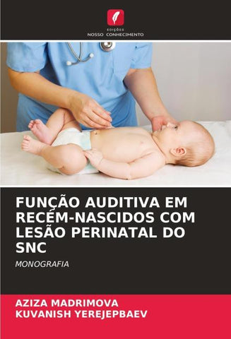FUNÇÃO AUDITIVA EM RECÉM-NASCIDOS COM LESÃO PERINATAL DO SNC