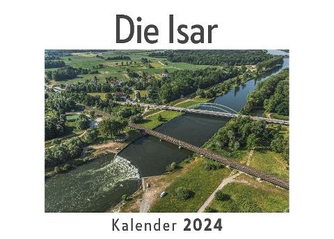 Die Isar (Wandkalender 2024, Kalender DIN A4 quer, Monatskalender im Querformat mit Kalendarium, Das perfekte Geschenk)