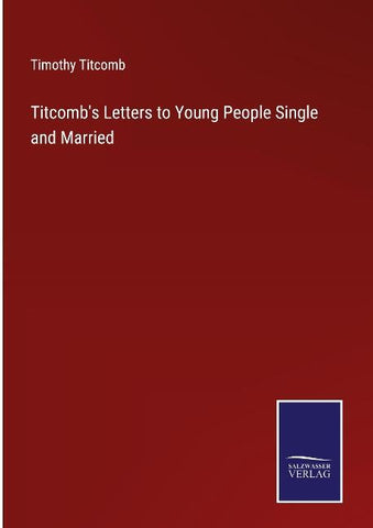 Titcomb's Letters to Young People Single and Married