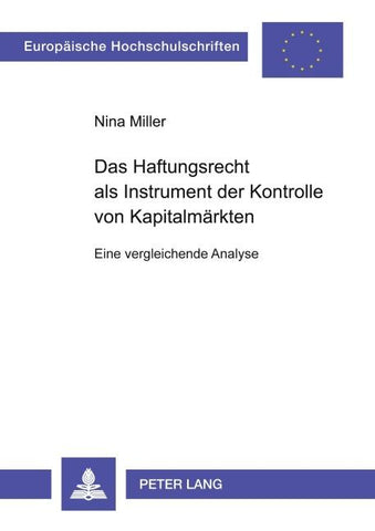 Das Haftungsrecht als Instrument der Kontrolle von Kapitalmärkten