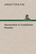 Humoresken in Franktfurter Mundart