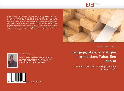 Langage, style, et critique sociale dans Tahar Ben Jelloun