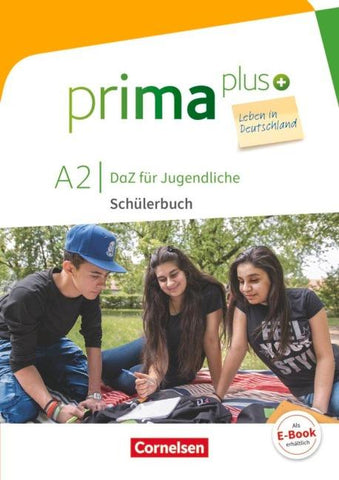 Prima plus - Leben in Deutschland - DaZ für Jugendliche - A2
