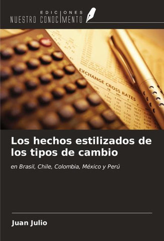 Los hechos estilizados de los tipos de cambio