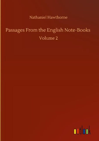 Passages From the English Note-Books