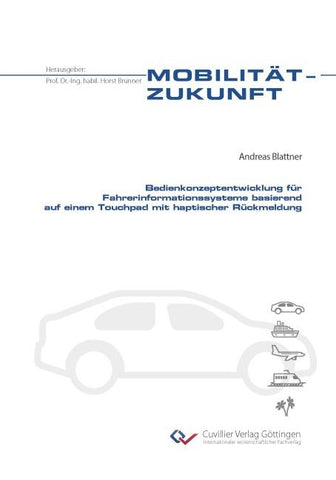 Bedienkonzeptentwicklung für Fahrerinformationssysteme basierend auf einem Touchpad mit haptischer Rückmeldung