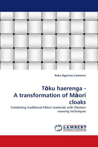 T¿ku haerenga - A transformation of M¿ori cloaks
