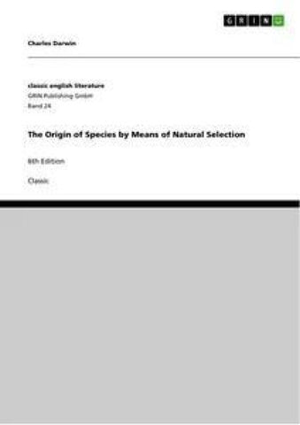 The Origin of Species by Means of Natural Selection