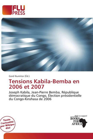 Tensions Kabila-Bemba en 2006 et 2007