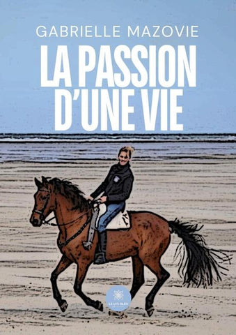 La passion d'une vie