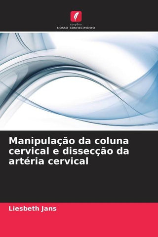 Manipulação da coluna cervical e dissecção da artéria cervical