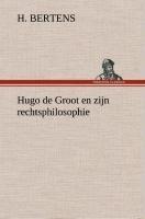 Hugo de Groot en zijn rechtsphilosophie