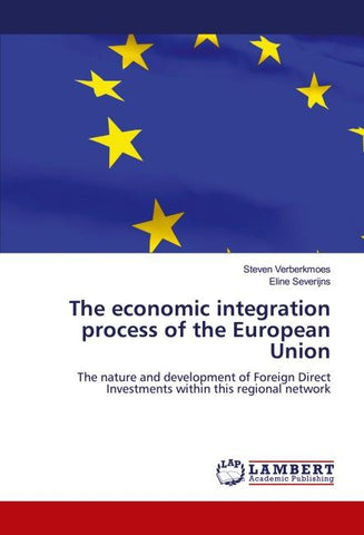 The economic integration process of the European Union