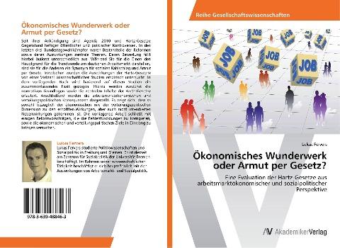 Ökonomisches Wunderwerk oder Armut per Gesetz?