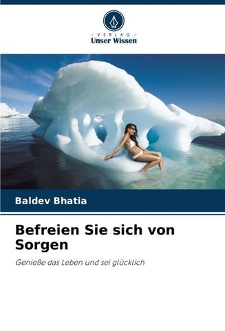 Befreien Sie sich von Sorgen