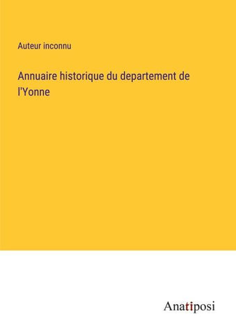 Annuaire historique du departement de l'Yonne