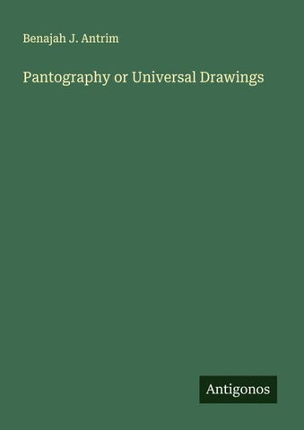 Pantography or Universal Drawings