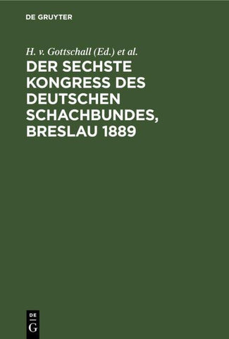 Der sechste Kongress des deutschen Schachbundes, Breslau 1889