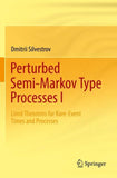 Perturbed Semi-Markov Type Processes I