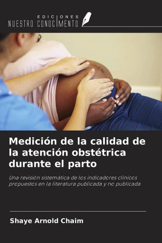 Medición de la calidad de la atención obstétrica durante el parto