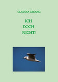 ICH DOCH NICHT!